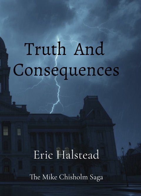 Truth and Consequences by Eric Halstead, book cover